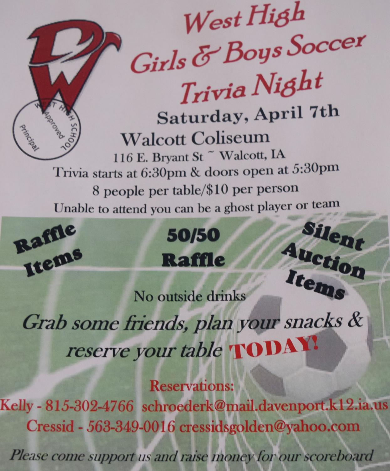 Soccer trivia night is Saturday, Apr. 7 at the Walcott Coliseum. Proceeds will go to purchasing a new scoreboard for West's soccer field.